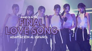 I-LAND 2 ft ROSÉ - Final Love Song | Adaptación para cover en español