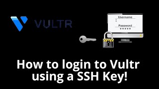 How to login to Vultr using a SSH Key!