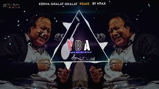 Kehna Ghalat Ghalat | Nusrat Fateh Ali Khan Remix ❤ - Remixed by Afternight Vibes | OSA Gold 🎧