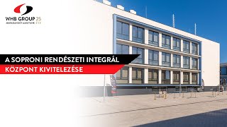 A soproni Rendészeti Integrált Központ kivitelezése