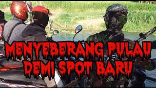 PASER MANIA RELA KE LUAR DAERAH DEMI CARI SPOT BARU