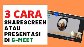 3 Cara Share Screen / Presentasi Materi di Google Meet