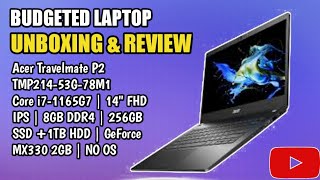 Budgeted i7 11th Gen. Laptop | Acer Travelmate P2 | Unboxing & Review