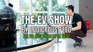 The EV Show by Ludicrous Feed on Wednesday Nights! | Fri 30 Aug 2024