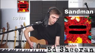 Sandman - Ed Sheeran (Cover)