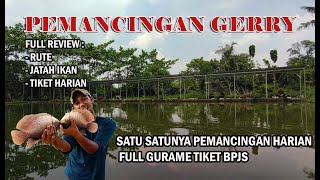 PEMANCINGAN HARIAN BARU // REVIEW PEMANCINGAN GERRY // MANCING GURAME