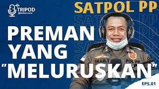 SATPOL PP ADALAH POLISI YANG TABAH (Part 1) - TRIBUN PODCAST