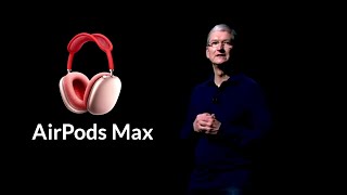 Apple AirPods Max unveiled Live Look