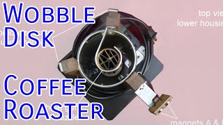 Larry Cotton's DIY Wobble Disk Coffee Roaster