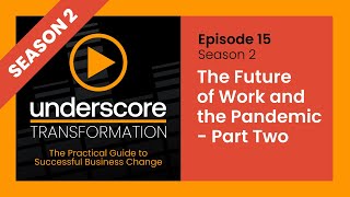 The Future of Work and the Pandemic - Part Two