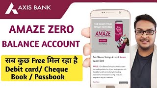 Axis Amaze Zero Balance Account 2024 | Axis Amaze Saving Account Open|Axis Zero Balance Account 2024