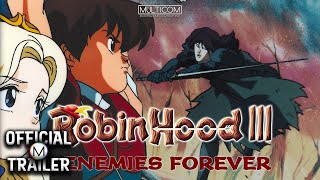 ROBIN HOOD III: ENEMIES FOREVER (1991) | Official Trailer