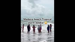 Tropical storm debbie hit Madeira beach check it out!