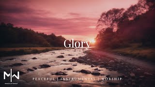 Glory | Soaking Worship Music Into Heavenly Sounds // Instrumental Soaking Worship