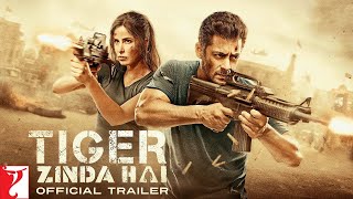 Tiger Zinda Hai | Official Trailer | Salman Khan | Katrina Kaif | Ali Abbas Zafar