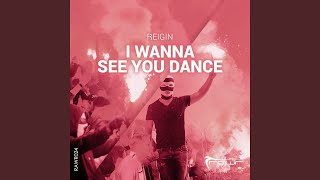 I Wanna See You Dance (Deel Remix)