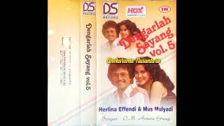 Dengarlah Sayang (MUS MULYADI & HERLINA EFFENDY) Karya & Musik: O.M. Antara