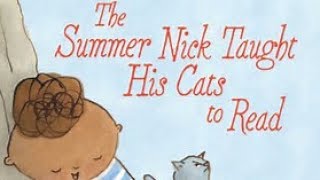 📚The Summer Nick Taught His Cats to Read // A Read aloud with sound effects