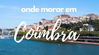 Onde morar em Coimbra | Ana Laura Girardi