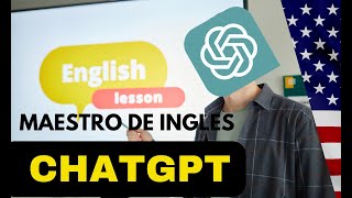 🧠💬 ¡Haz de Chat GPT tu Maestro de Inglés! Aprende Rápido y Eficazmente 📚