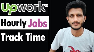 How to use Upwork Time Tracker for Hourly Jobs | Upwork Desktop App| Upwork Hourly Jobs