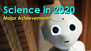 Science in 2020 | Some of the Major Scientific achievements