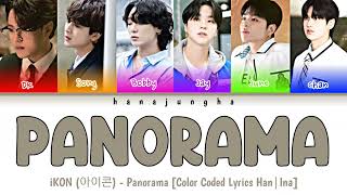 iKON (아이콘) - Panorama [Color Coded Lyrics Han|Ina]