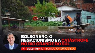 BOLSONARO, O NEGACIONISMO E A CATÁSTROFE NO RIO GRANDE DO SUL