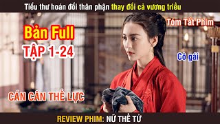 Review Phim: Tiểu Thư Giả Trai Hoán Đổi Thân Phận Thay Đổi Cả Vương Triều  | Full 1-24 | Wood Phim