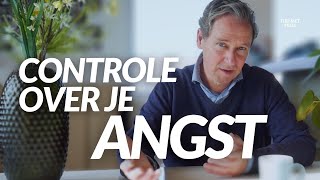 Wat is angst? - en hoe krijg ik er weer controle over?!