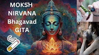 Nirvana : Bhagavad Gita vs  Drugs