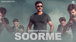 Soorme - Hardeep Grewal Full Video | Gurmohh | Garry Khatrao | New Punjabi Songs 2023