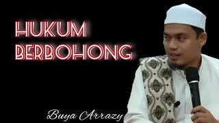 BUYA ARRAZY - HUKUM BERBOHONG