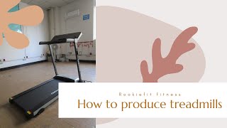 How to produce treadmills part 42 | Rookiefit Supplier / Manufacture