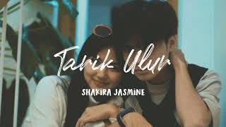 Shakira Jasmine - Tarik Ulur (Lirik) ~ New Lyrics Musik