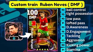 Ruben Neves Efootball 2024 Level up ( Custom Level up )