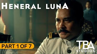 Heneral Luna (2015) | PART 1 OF 7 | Jerrold Tarog | John Arcilla | Mon Confiado | Arron Villaflor