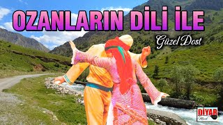 Ozanların Dili ile - Güzel Dost [Unutulmayan Alevi Türküsü] Köy Manzaralı Video]