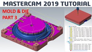 MasterCAM 2019 Tutorial #77 | Mill 3D Mold & Die - Part 3