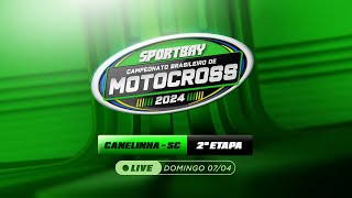 🟢 Sportbay Campeonato Brasileiro de Motocross 2024 🔴 (Ao Vivo) Domingo - 07/04 (Canelinha-SC)