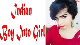 Indian boy into girl Transformation