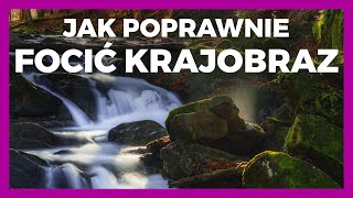 Jak poprawnie focić KRAJOBRAZ ? | wtld