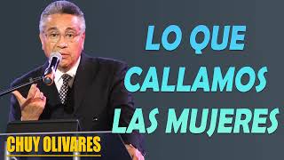 Chuy Olivares 2024 Predicas - Lo Que Callamos Las Mujeres