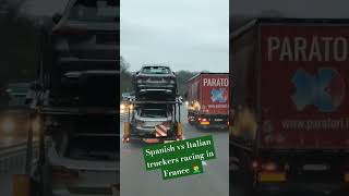 Spanish Vs Italian truckers racing in France #european #driving #truck #truckers #france