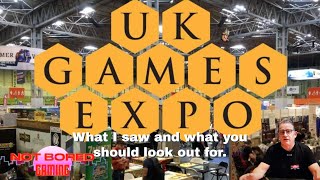 UKGE - What I saw and what you should look out for - Not Bored Gaming