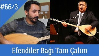 Ders 66/3 Efendiler Bağı Tam Çalım