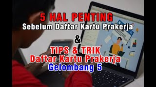 Cara Mudah Daftar Kartu Prakerja Gelombang 11 & 5 Hal Penting Sebelum Daftar Kartu Prakerja