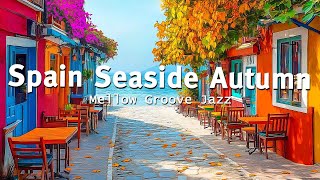 Autumn Seaside Cafe Ambience in Spain | Bossa Nova Jazz Music for Happy Mood