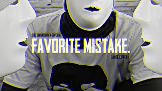 The Unknown Dance Crew X Giveon - Favorite Mistake (Cover)