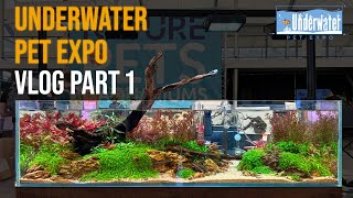 2022 Underwater Pet Expo VLOG Part 1 - Behind the scenes!